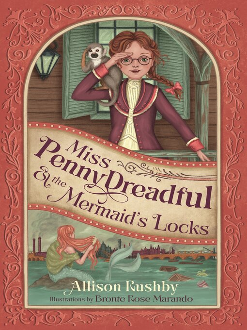 Title details for Miss Penny Dreadful and the Mermaid's Locks by Allison Rushby - Available